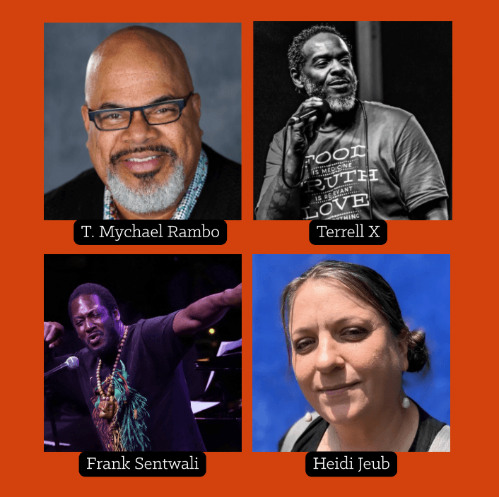 A four-panel collage featuring portraits of four COMPAS artists against a rust-colored background. Top left: T. Mychael Rambo, smiling, wearing glasses and a dark jacket. Top right: Terrell X performing on stage with a microphone, wearing a T-shirt that reads “Good is medicine. Truth is relevant. Love is…” Bottom left: Frank Sentwali speaking into a microphone during a performance. Bottom right: Heidi Jeub smiling slightly against a blue background.
